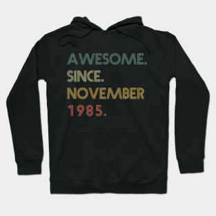 Awesome Since November 1985 Hoodie